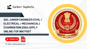 SSC Junior Engineer (Civil / Electrical / Mechanical) Examination 2024 Apply Online for 966 Post