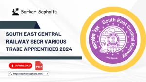 South East Central Railway SECR Various Trade Apprentices 2024